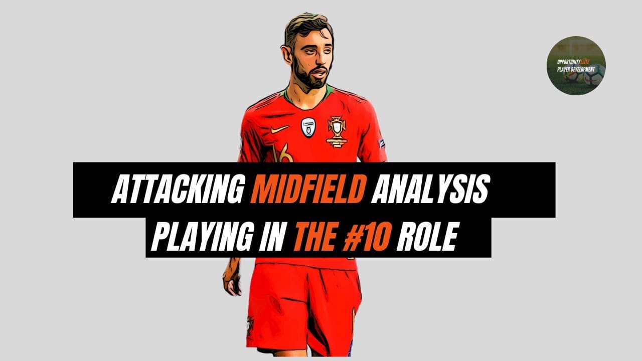 Attacking Midfielder — Movement and Positioning in the #10 Role